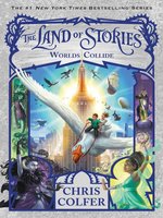 The Land of Stories--Worlds Collide